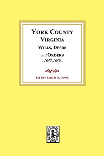 Stock image for Virginia Colonial Abstracts York County, Virginia., Wills, Deeds and Orders, 1657-1659 for sale by HPB-Red