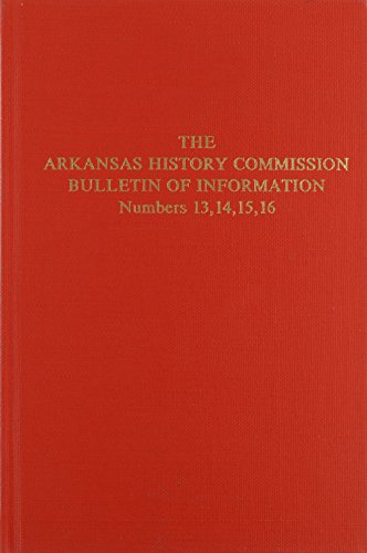 Stock image for Bulletin of Information, 13, 14, 15 & 16: The Arkansas History Commission for sale by Prompt Shipping/ Quality Books