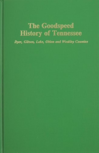 Beispielbild fr History of Tennessee : Obion, Gibson, Weakley, Dyer, and Lake Counties zum Verkauf von GF Books, Inc.