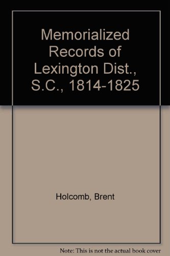 Imagen de archivo de Memorialized Records Of Lexington District, South Carolina 1814-1825 a la venta por BookHolders