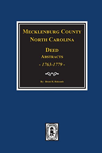 Beispielbild fr Mecklenburg County, North Carolina Deed Abstracts 1763-1779 zum Verkauf von Row By Row Bookshop