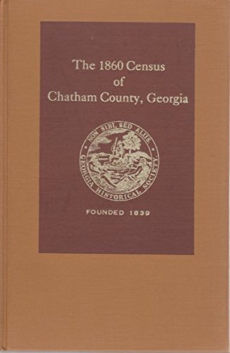 Stock image for The 1860 census of Chatham County, Georgia for sale by The Book Lady Bookstore