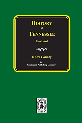 Beispielbild fr History of Knox County, Tennessee zum Verkauf von ThriftBooks-Atlanta