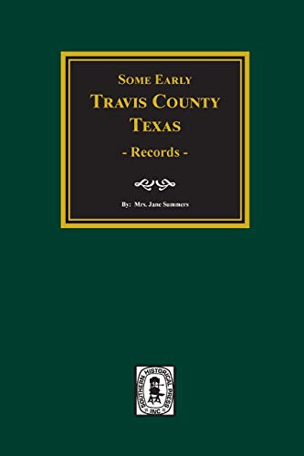 Stock image for Early Travis County, Texas Records for sale by Lucky's Textbooks