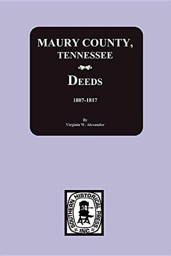 Beispielbild fr Maury County, Tennessee Deeds, 1807-1817 zum Verkauf von Lucky's Textbooks