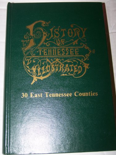 9780893081881: History of Tennessee Illustrated 30 East Tennessee Counties