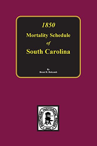 Stock image for 1850 South Carolina Mortality Schedule for sale by Southern Historical Press, Inc.