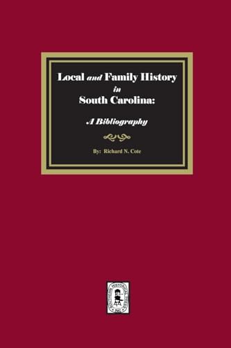 Local and Family History in South Carolina (9780893082000) by Cote