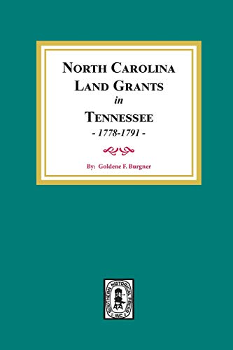 Stock image for North Carolina Land Grants in Tennessee, 1778-1791 for sale by Neatstuff