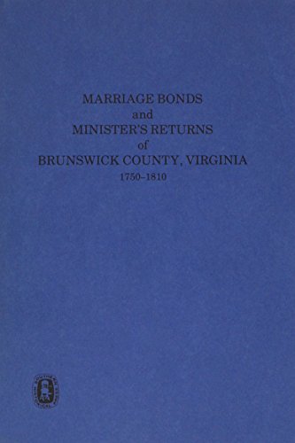 Beispielbild fr Marriage Bonds and Ministers' Returns of Brunswick County Virginia1750-1810 zum Verkauf von Sleuth Books, FABA