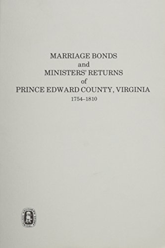 Beispielbild fr Marriage Bonds and Ministers' Returns of Prince Edward County Virginia1754-1810 zum Verkauf von Sleuth Books, FABA