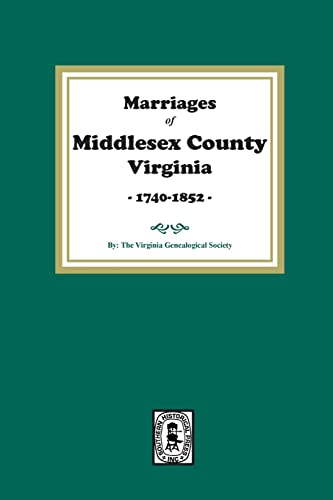 9780893082659: Marriages of Middlesex County, Virginia, 1740-1852