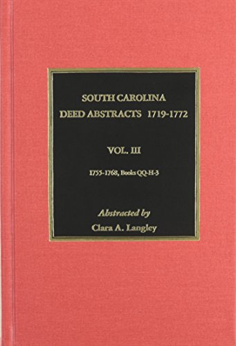 9780893082734: South Carolina Deed Abstracts, 1755-1768 (Vol. #3) (South Carolina Deed Abstracts, 1719-1772)