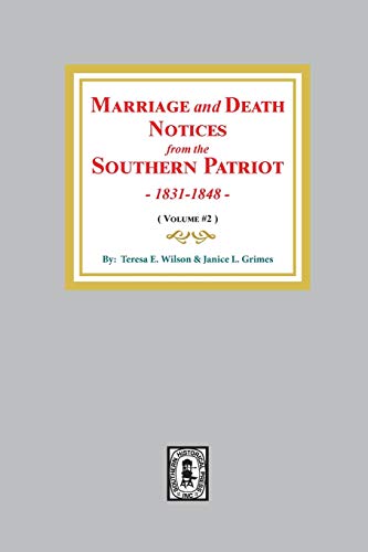 Stock image for Marriage and Death Notices from the Southern Patriot, 1831-1848, Volume 2 for sale by Lucky's Textbooks