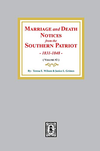 9780893082802: Marriage and Death Notices from the Southern Patriot, 1831-1848, Volume 2