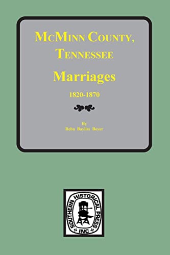 9780893083304: McMinn County, Tennessee Marriages 1820-1870