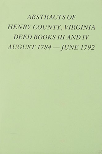 9780893083595: Henry County, Va., Abstracts of Deed Books 3 & 4, Aug. 1784 - June 1792