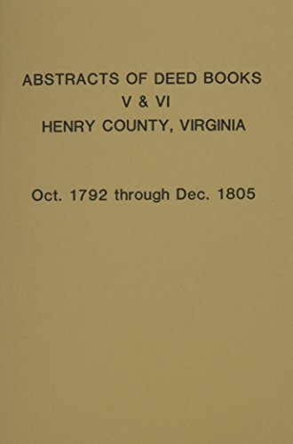 Imagen de archivo de Henry County, Virginia Deeds, 1792-1805 (Books 5&6) a la venta por GF Books, Inc.