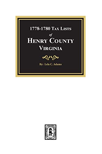 Beispielbild fr Henry County, Virginia Tax Lists 1778-1780 zum Verkauf von Books Unplugged