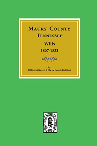 Stock image for Maury County, Tennessee Wills, 1807-1832. for sale by Lucky's Textbooks