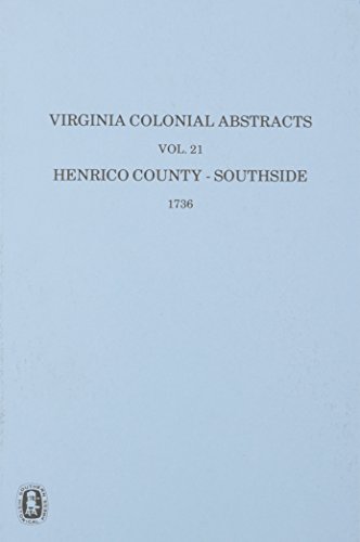 Beispielbild fr Henrico County-Southside 1736 (Virginia Colonial Abstracts) zum Verkauf von Marbus Farm Books