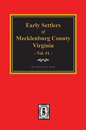 Beispielbild fr 1: Early Settlers Mecklenburg County Virginia zum Verkauf von Wonder Book