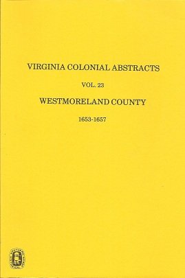Beispielbild fr Records of Westmoreland County, Virginia. Vol. 23. zum Verkauf von Southern Historical Press, Inc.