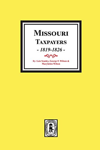 Stock image for Missouri Taxpayers, 1819-1826. for sale by Lucky's Textbooks