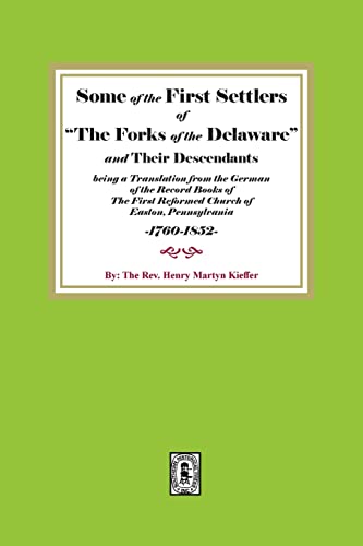 9780893084523: Some of the First Settlers of "The Forks of the Delaware" and their Descendants