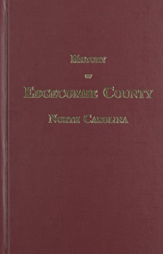 Beispielbild fr Edgecombe County, N.C, History of. zum Verkauf von Jackson Street Booksellers