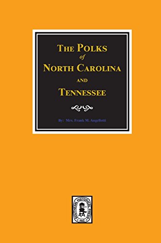 Beispielbild fr The Polks of North Carolina and Tennessee. zum Verkauf von Your Online Bookstore