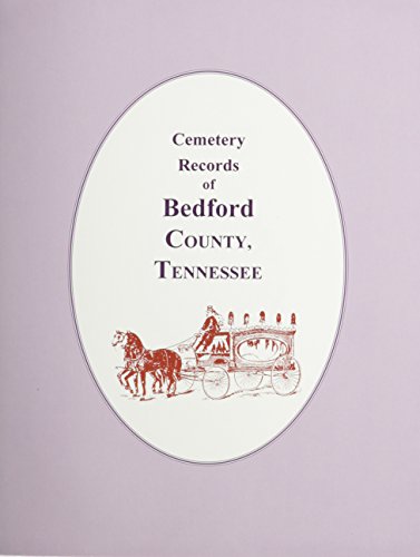 

Cemetery Records of Bedford County, Tennessee (Paperback or Softback)