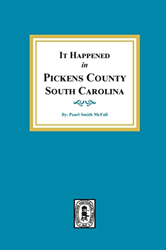 9780893086138: It Happened in Pickens County, South Carolina