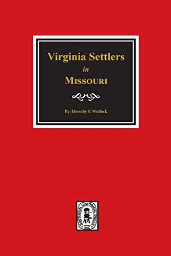 Beispielbild fr Virginia Settlers in Missouri zum Verkauf von SecondSale