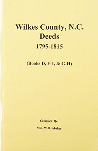 Beispielbild fr Wilkes County, NC Deed Book D, F-1, G-H (1795-1815) zum Verkauf von Big River Books