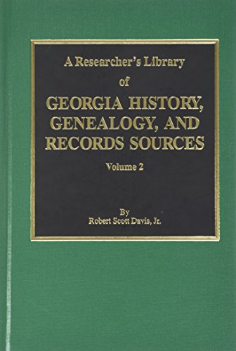 Stock image for A Researchers Library of Georgia History, Genealogy and Records Sources. (Vol. #2) for sale by Southern Historical Press, Inc.