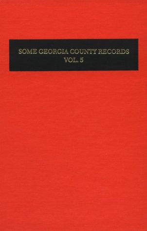 9780893086862: Some Georgia County Records, Vol. 5 (Some Georgia County Records)