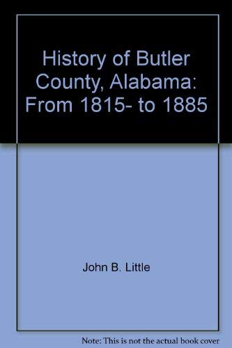 THE HISTORY OF BUTLER COUNTY ALABAMA