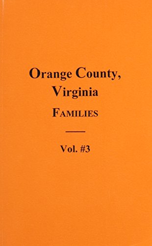 9780893087951: Orange County, Virginia FAMILIES, Volume # 3