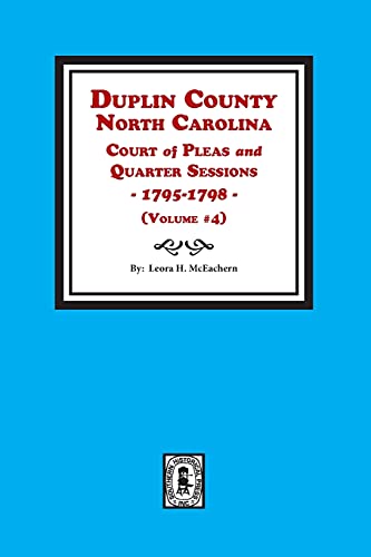 Imagen de archivo de Duplin County, North Carolina Court of Pleas & Quarter Sessions, 1795-1798. (Vol. #4) a la venta por Southern Historical Press, Inc.