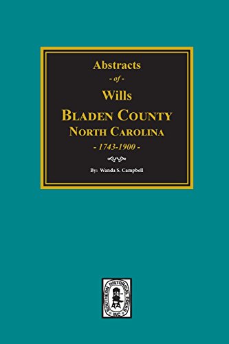 9780893089405: BLADEN COUNTY, North Carolina Wills, 1734-1900.