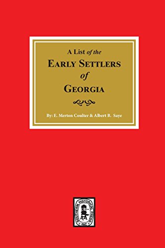 Beispielbild fr A List of the Early Settlers of Georgia. zum Verkauf von Book Deals