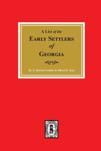 Stock image for A List of the Early Settlers of Georgia. for sale by Book Deals