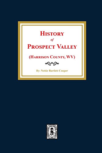 9780893089511: (harrison County, West Virginia) History of Prospect Valley