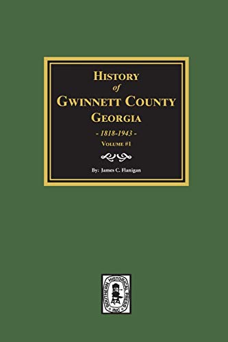 Imagen de archivo de History of Gwinnett County, Georgia. (Volume #1) a la venta por SecondSale