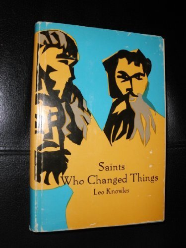 Stock image for Saints Who Changed Things for sale by Faith In Print