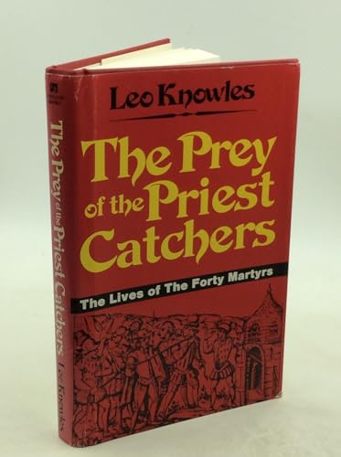 Beispielbild fr The prey of the priest catchers: The lives of the 40 martyrs zum Verkauf von Giant Giant