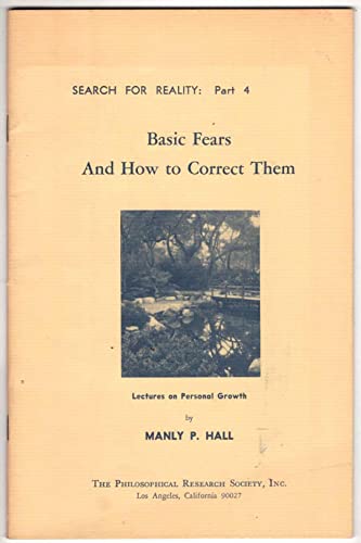 Basic Fears & How to Correct Them (9780893143046) by Hall, Manly P.