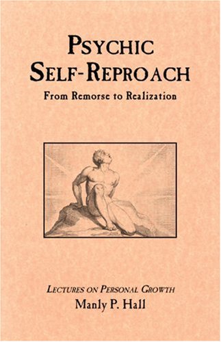 Psychic Self-Reproach (9780893143442) by Manly P. Hall