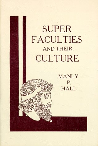 Super Faculties & Their Culture (9780893143589) by Hall, Manly P.